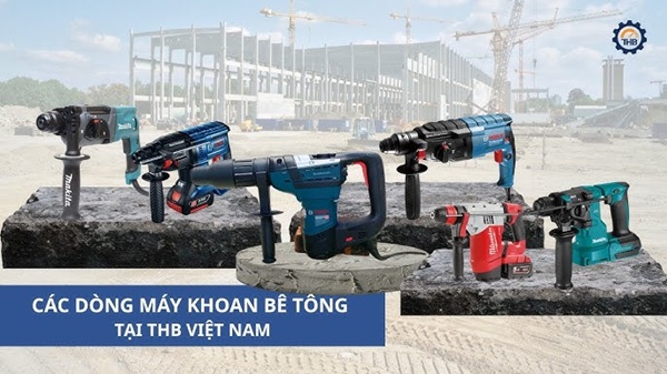 Các hãng sản xuất máy khoan bê tông uy tín mang đến sản phẩm chất lượng