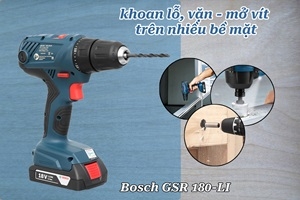 Review máy khoan pin Bosch GSR 180-LI 18V đa năng, giá tốt